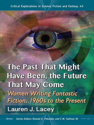 cover image of The Past That Might Have Been, the Future That May Come
